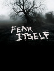 Fear Itself : les Maîtres de la peur saison 1